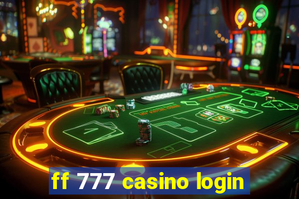 ff 777 casino login